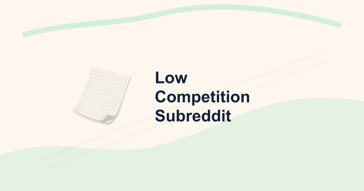 How to Find Low-Competition Subreddits With Engaged Audiences